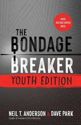 The Bondage Breaker Youth Edition: Actualizată pentru adolescenții de astăzi - The Bondage Breaker Youth Edition: Updated for Today's Teen