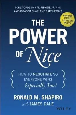 The Power of Nice: Cum să negociezi astfel încât toată lumea să câștige - mai ales tu! - The Power of Nice: How to Negotiate So Everyone Wins - Especially You!