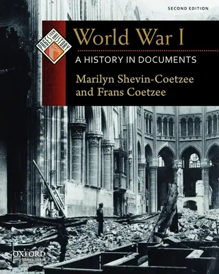 Primul Război Mondial: O istorie în documente - World War I: A History in Documents