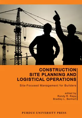 Planificarea șantierelor de construcții și operațiuni logistice: Management axat pe șantier pentru constructori - Construction Site Planning and Logistical Operations: Site-Focused Management for Builders