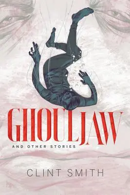 Ghouljaw și alte povestiri - Ghouljaw and Other Stories