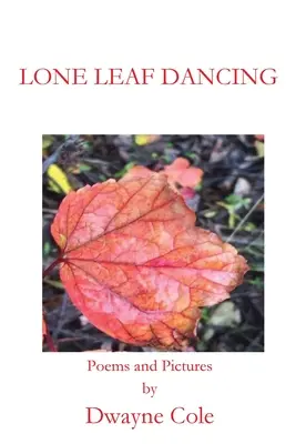 Dansul frunzei singuratice - Lone Leaf Dancing
