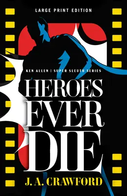 Eroii mor mereu: Volumul 2 - Heroes Ever Die: Volume 2