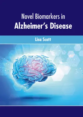 Noi biomarkeri în boala Alzheimer - Novel Biomarkers in Alzheimer's Disease
