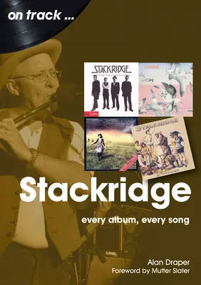 Stackridge: Fiecare album, fiecare cântec - Stackridge: Every Album Every Song
