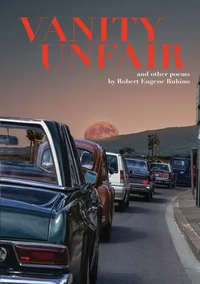 Vanitatea nedreaptă: și alte poezii - Vanity Unfair: and other poems