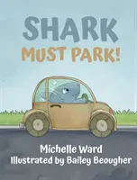 Rechinul trebuie să parcheze! - Shark Must Park!
