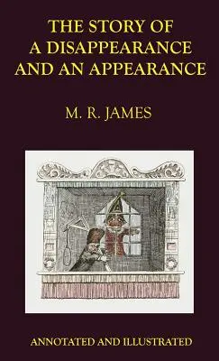 The Story of a Disappearance and an Appearance: Ediție adnotată - The Story of a Disappearance and an Appearance: Annotated Edition