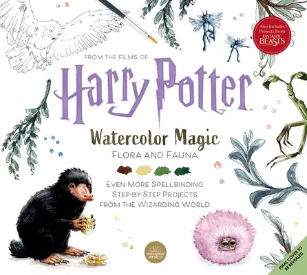 Harry Potter: Magia acuarelei: Flora & Fauna - Harry Potter: Watercolor Magic: Flora & Fauna