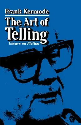 The Art of Telling: Eseuri despre ficțiune - The Art of Telling: Essays on Fiction