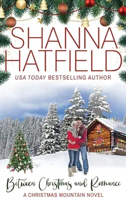 Între Crăciun și romantism: Christmas Mountain Clean Romance Series Cartea 7 - Between Christmas and Romance: Christmas Mountain Clean Romance Series Book 7