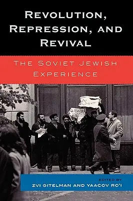 Revoluție, represiune și renaștere: experiența evreiască sovietică - Revolution, Repression, and Revival: The Soviet Jewish Experience