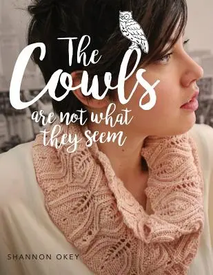 Cowl-urile nu sunt ceea ce par - The Cowls Are Not What They Seem