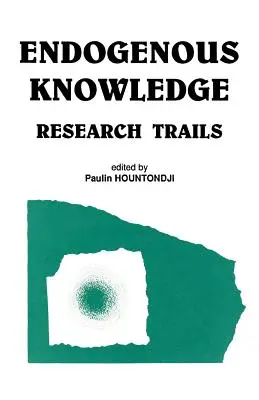 Cunoaștere endogenă: Cercetare tra - Endogenous Knowledge: Research Tra