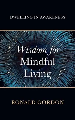 Înțelepciune pentru o viață conștientă - Wisdom for Mindful Living