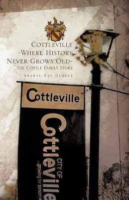 Cottleville: Unde istoria nu îmbătrânește niciodată - Cottleville: Where History Never Grows Old