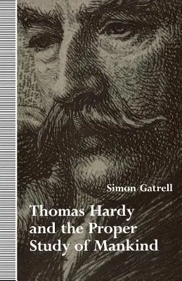 Thomas Hardy și studiul adecvat al umanității - Thomas Hardy and the Proper Study of Mankind