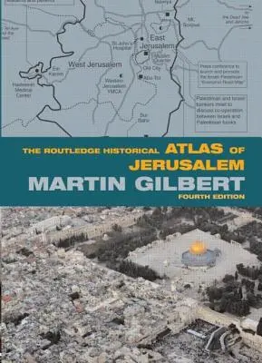 Atlasul istoric Routledge al Ierusalimului: Ediția a patra - The Routledge Historical Atlas of Jerusalem: Fourth edition