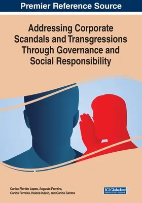 Abordarea scandalurilor și transgresiunilor corporative prin guvernanță și responsabilitate socială - Addressing Corporate Scandals and Transgressions Through Governance and Social Responsibility