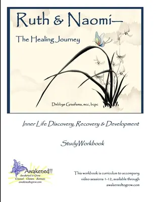 Ruth și Naomi - Călătoria vindecării - Ruth and Naomi -- The Healing Journey