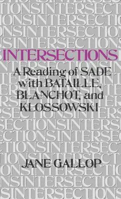 Intersecții: O lectură a lui Sade cu Bataille, Blanchot și Klossowski - Intersections: A Reading of Sade with Bataille, Blanchot, and Klossowski