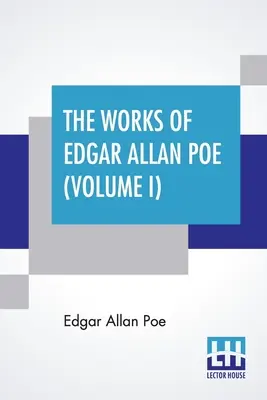 Operele lui Edgar Allan Poe (Volumul I): The Raven Edition - The Works Of Edgar Allan Poe (Volume I): The Raven Edition