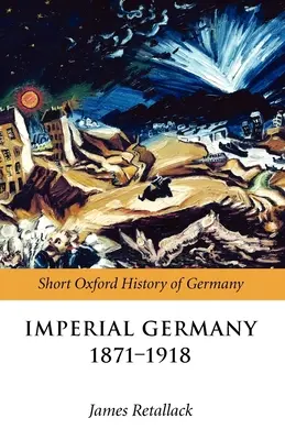 Germania imperială 1871-1918 - Imperial Germany 1871-1918