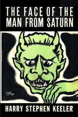 Chipul omului din Saturn (The Face of the Man From Saturn) - The Face of the Man From Saturn