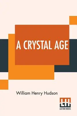 O epocă de cristal - A Crystal Age