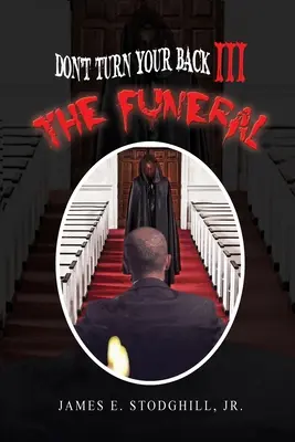 Nu te întoarce cu spatele III: Înmormântarea - Don't Turn Your Back III: The Funeral