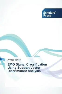 Clasificarea semnalului EMG utilizând analiza discriminantă a vectorului suport - EMG Signal Classification Using Support Vector Discriminant Analysis