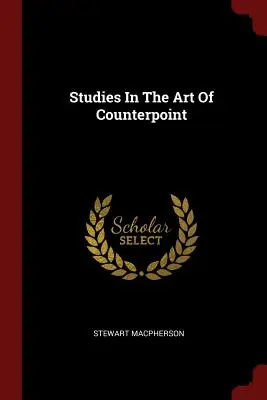 Studii în arta contrapunctului - Studies In The Art Of Counterpoint
