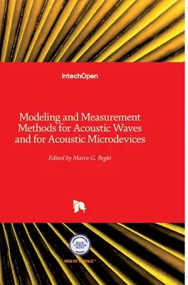 Metode de modelare și măsurare pentru undele acustice și pentru microdispozitivele acustice - Modeling and Measurement Methods for Acoustic Waves and for Acoustic Microdevices