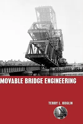 Ingineria podurilor mobile - Movable Bridge Engineering