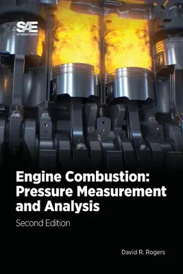 Combustie de motor: Măsurarea și analiza presiunii, 2E - Engine Combustion: Pressure Measurement and Analysis, 2E
