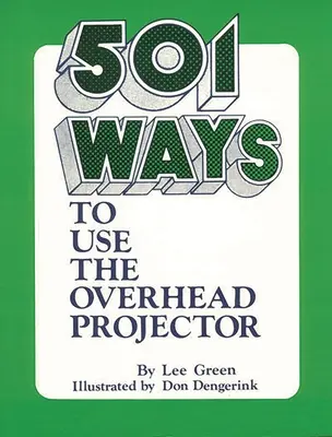 501 moduri de a folosi retroproiectorul - 501 Ways to Use the Overhead Projector