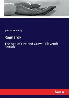 Ragnarok: Epoca de foc și pietriș. Ediția a unsprezecea - Ragnarok: The Age of Fire and Gravel. Eleventh Edition