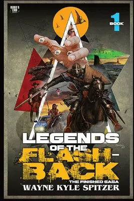 Legendele flashback-ului Cartea întâi: Saga terminată - Legends of the Flashback Book One: The Finished Saga
