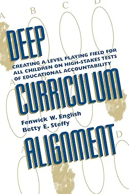 Alinierea profundă a curriculumului: Creating a Level Playing Field for All Children on High-Stakes Tests of Accountability - Deep Curriculum Alignment: Creating a Level Playing Field for All Children on High-Stakes Tests of Accountability