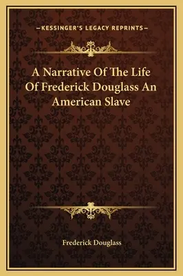 A Narrative Of The Life Of Frederick Douglass An American Slave