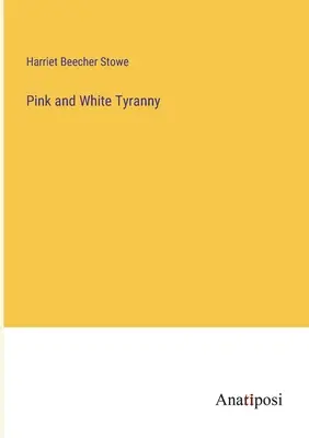Tirania roz și albă - Pink and White Tyranny