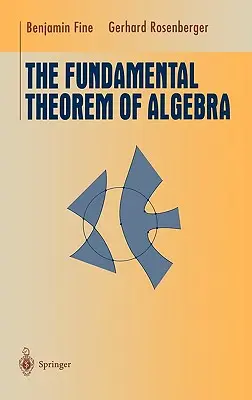Teorema fundamentală a algebrei - The Fundamental Theorem of Algebra