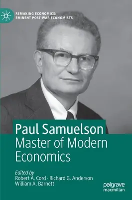 Paul Samuelson: Maestru al economiei moderne - Paul Samuelson: Master of Modern Economics