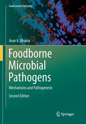 Patogeni microbieni de origine alimentară: Mecanisme și patogeneză - Foodborne Microbial Pathogens: Mechanisms and Pathogenesis