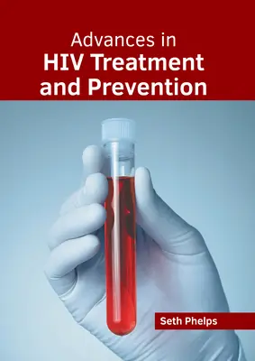 Progrese în tratamentul și prevenirea HIV - Advances in HIV Treatment and Prevention