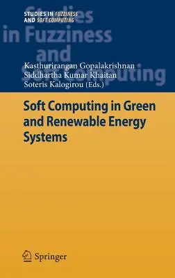 Soft Computing în sistemele de energie verde și regenerabilă - Soft Computing in Green and Renewable Energy Systems