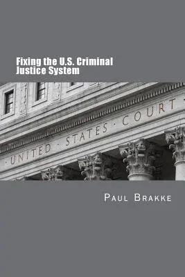 Fixarea sistemului de justiție penală din Statele Unite - Fixing the U.S. Criminal Justice System