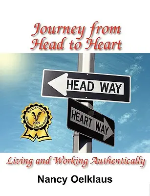Călătoria de la cap la inimă: A trăi și a lucra în mod autentic - Journey from Head to Heart: Living and Working Authentically