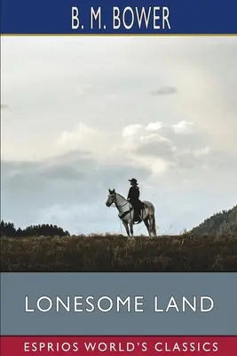 Țara singuratică (Esprios Classics) - Lonesome Land (Esprios Classics)