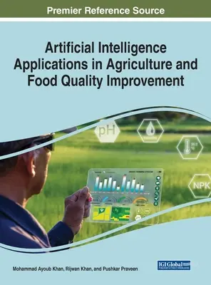 Aplicații ale inteligenței artificiale în agricultură și îmbunătățirea calității alimentelor - Artificial Intelligence Applications in Agriculture and Food Quality Improvement